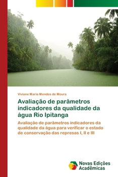 Paperback Avaliação de parâmetros indicadores da qualidade da água Rio Ipitanga [Portuguese] Book