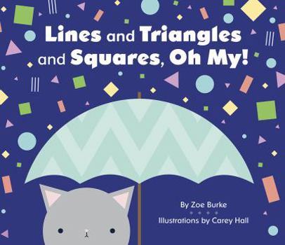 Board book Lines and Triangles and Squares, Oh My! Book