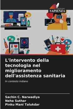 Paperback L'intervento della tecnologia nel miglioramento dell'assistenza sanitaria [Italian] Book