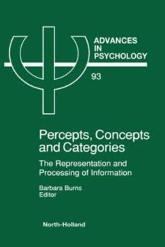 Hardcover Percepts, Concepts and Categories: The Representation and Processing of Information Volume 93 Book