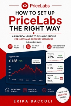 How to set up PriceLabs the right way: Practical Guide to Dynamic Pricing for Hosts and Property Managers