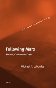 Hardcover Following Marx: Method, Critique and Crisis Book