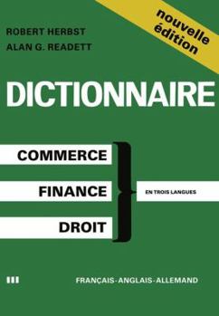 Paperback Dictionary of Commercial, Financial and Legal Terms / Dictionnaire Des Termes Commerciaux, Financiers Et Juridiques / Wörterbuch Der Handels-, Finanz- Book