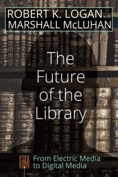 Paperback The Future of the Library: From Electric Media to Digital Media Book
