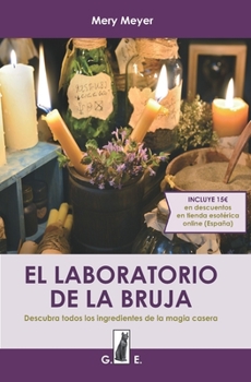 Paperback El laboratorio de la bruja: Descubra todos los ingredientes de la magia casera [Spanish] Book