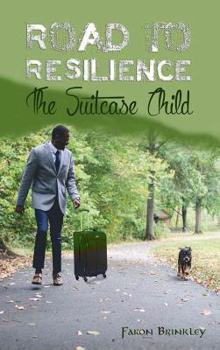 Paperback Road To Resilience: The Suit Case Child Book