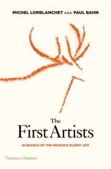 Hardcover The First Artists: In Search of the World's Oldest Art Book