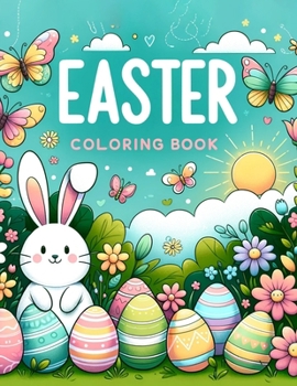 Easter coloring book: Spring Fling Blossom with Creativity with Our Easter Coloring Assortment - Each Page Blooms with Springtime Magic, Inv