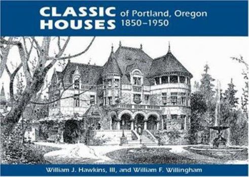 Hardcover Classic Houses of Portland, Oregon: 1850-1950 Book