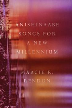 Paperback Anishinaabe Songs for a New Millennium Book