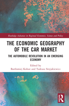 The Economic Geography of the Car Market: The Automobile Revolution in an Emerging Economy