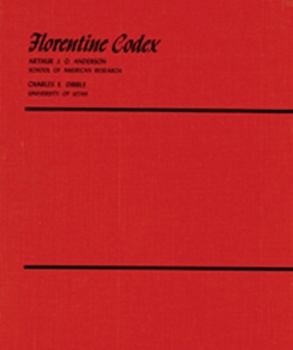 Hardcover Florentine Codex: Introduction and Indices: Introductory Book