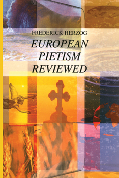 European Pietism Reviewed (Princeton Theological Monograph Series)