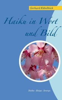Paperback Haiku in Wort und Bild: Haiku - Haiga - Senryu [German] Book