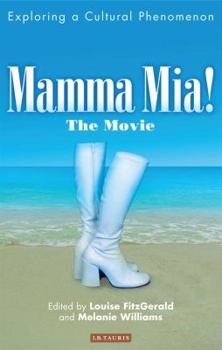 Paperback Mamma Mia! the Movie: Exploring a Cultural Phenomenon Book