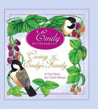 Hardcover Caring for Emily's Family (Emily the Chickadee) Book