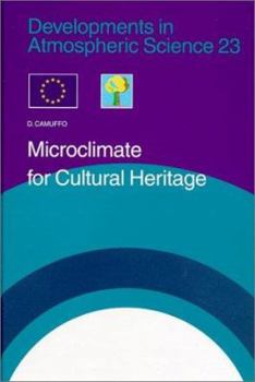 Hardcover Microclimate for Cultural Heritage (Developments in Atmospheric Science, 23) Book