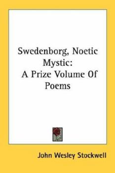 Paperback Swedenborg, Noetic Mystic: A Prize Volume Of Poems Book