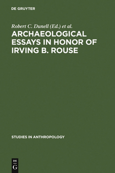 Archaeological Essays in Honor of Irving B. Rouse (Studies in Anthropology ; 2)