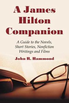 Paperback A James Hilton Companion: A Guide to the Novels, Short Stories, Nonfiction Writings and Films Book
