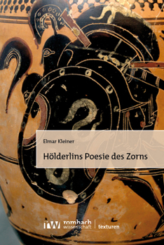 Holderlins Poesie Des Zorns (Texturen, 10)