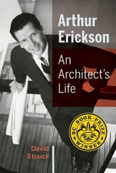 Paperback Arthur Erickson: An Architect's Life Book