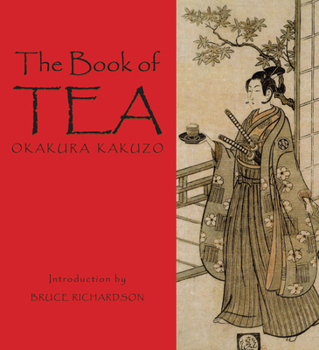 The Book of Tea (茶の本, Cha no Hon): A Japanese Harmony of Art, Culture, and the Simple Life