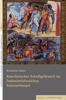 Katechetischer Schriftgebrauch Im Fruhmittelalterlichen Konstantinopel (German Edition)