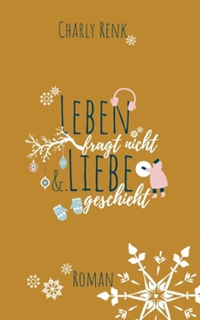 Paperback Leben fragt nicht &. Liebe geschieht [German] Book