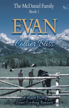 Evan: A Heart Valley Sweet Cowboy Romance (The McDaniel Family)