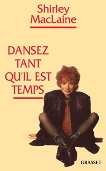 Paperback Dansez Tant Qu Il Est Temps [French] Book