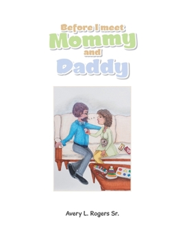 Paperback Before I Meet Mommy and Daddy Book