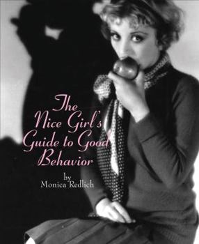 Hardcover The Nice Girl's Guide to Good Behavior Book