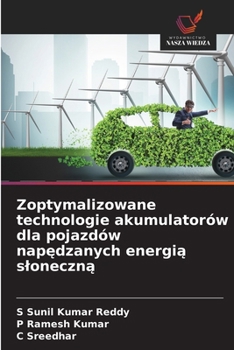 Zoptymalizowane technologie akumulatorów dla pojazdów napedzanych energia sloneczna (Polish Edition)