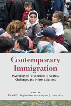 Paperback Contemporary Immigration: Psychological Perspectives to Address Challenges and Inform Solutions Book