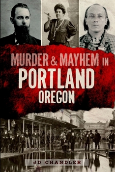 Paperback Murder & Mayhem in Portland, Oregon Book