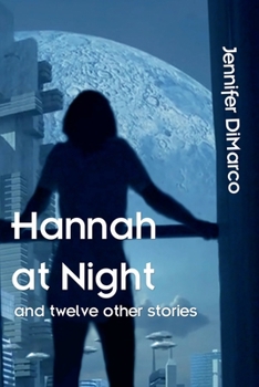Paperback Hannah at Night: and Twelve Other Stories Book