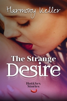 Paperback The Strange DESIRE: Hot and Sex Stories Collection Book