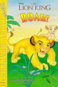 The Lion King: Roar (Disney's First Readers, Level 1) - Book  of the Disney's First Readers - Level 1