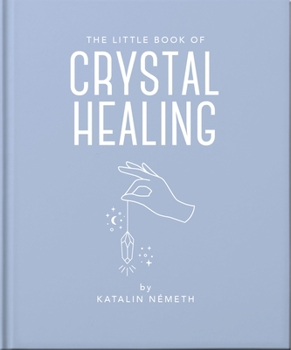 Hardcover The Little Book of Crystal Healing Book