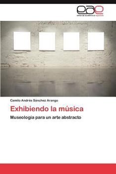 Paperback Exhibiendo La Musica [Spanish] Book