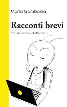Paperback Racconti brevi: Con illustrazioni dell'Autrice [Italian] Book
