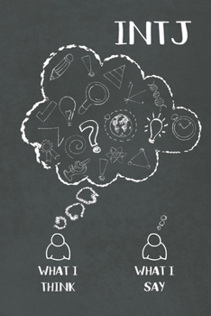 Intj: What I Think, What I Say: INTJ Gifts - MBTI Lined Notebook Journal Featuring a Black Chalkboard