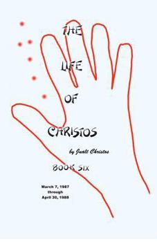Paperback The Life of Christos Book Six: by Jualt Christos Book