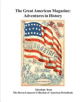 Paperback The Great American Magazine: Adventures in Magazine History Book