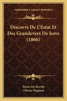 Paperback Discovrs De L'Estat Et Des Grandevers De Iesvs (1866) [French] Book