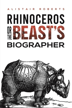 Paperback Rhinoceros or the Beast's Biographer Book