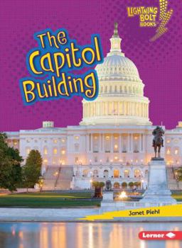 The Capitol Building - Book  of the Lightning Bolt Books™ ~ Famous Places
