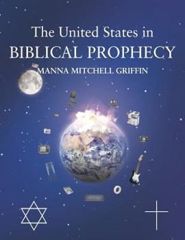 Paperback The United States in Biblical Prophecy Book