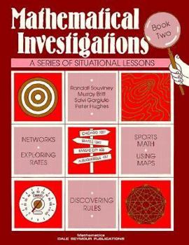 Mathematical Investigations: a series of situational lessons book 2
